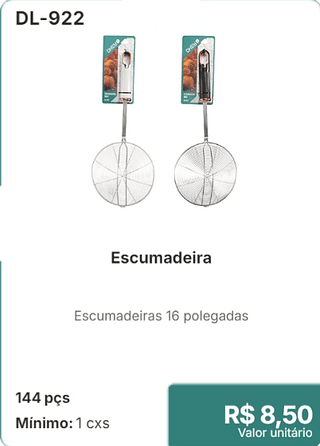 Escumadeira 144 pçs R$ 8.50