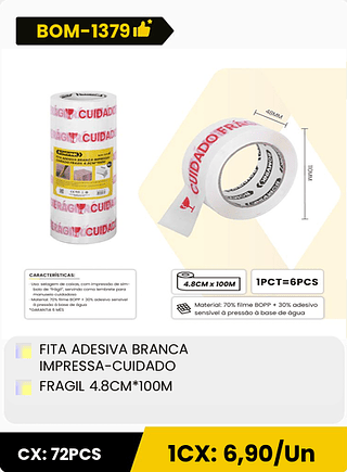 FITA ADESIVA BRANCA IMPRESSA-CUIDADO FRAGIL 4.8CM*100M CX: 72PCS 1CX: 6,90/Un