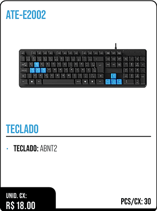 TECLADO UNID. CX: R$ 18.00 PCS/CX: 30