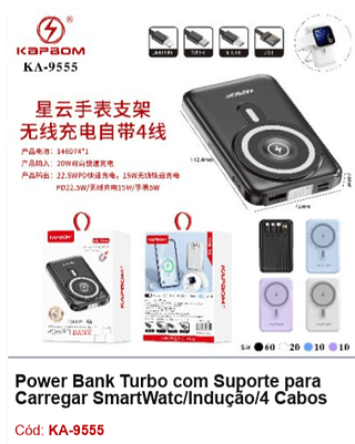 Power Bank Turbo com Suporte para Carregar SmartWatc/Indução/4 Cabos R$58,5 PCS/CX: 100