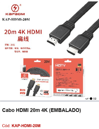 Cabo HDMI 20m 4K R$ 43,2 PCS/CX:12