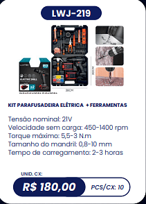 KIT PARAFUSADEIRA ELÉTRICA + FERRAMENTAS UNID. CX: R$ 180,00 PCS/CX: 10