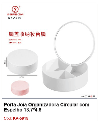 Porta Joia Organizadora Circular com Espelho 13.7*4.8 R$ 10,35 PCS/CX: 60