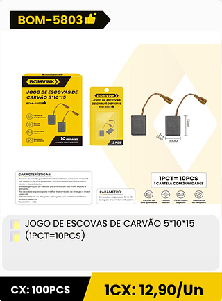 JOGO DE ESCOVAS DE CARVÃO 5*10*15 (IPCT=10PCS) CX: 100PCS 1CX: 12,90/Un