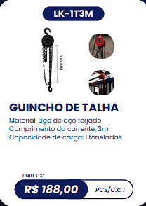 GUINCHO DE TALHA UNID. CX: R$ 188,00 PCS/CX: 1