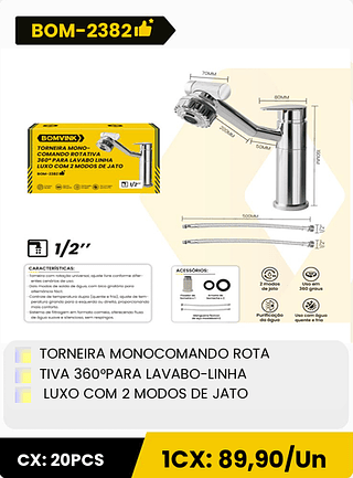 TORNEIRA MONOCOMANDO ROTA TIVA 360°PARA LAVABO-LINHA LUXO COM 2 MODOS DE JATO CX: 20PCS 1CX: 89,90/Un