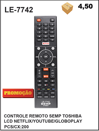 CONTROLE REMOTO SEMP TOSHIBA LCD NETFLIX/YOUTUBE/GLOBOPLAY 200PÇ=4,5$