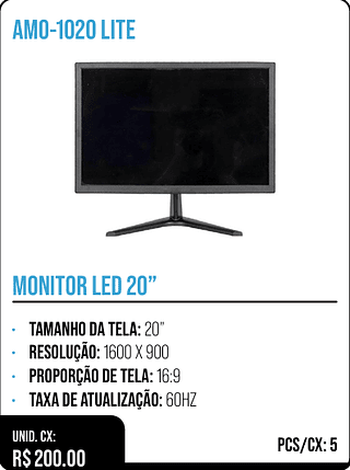 MONITOR LED 20” UNID. CX: R$ 200.00 PCS/CX: 5