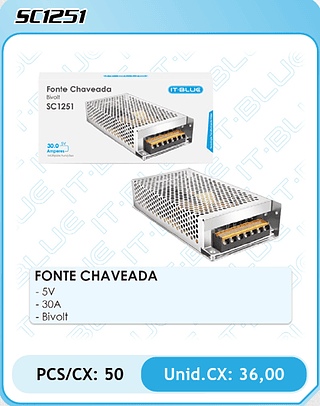 FONTE CHAVEADA PCS/CX: 50 Unid.CX: 36,00