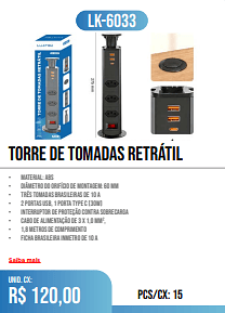 TORRE DE TOMADAS RETRÁTIL PCS/CX: 15 UNID. CX: r$ 120,00