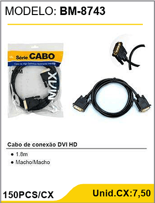 Cabo de conexão DVI HD 150PCS/CX Unid.CX:7,50