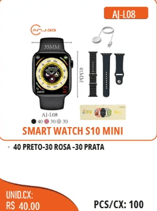 SMART WATCH S10 MINI UNID.CX: RS 40.00 PCS/CX:100