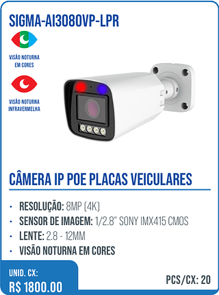 CÂMERA IP POE PLACAS VEICULARES UNID. CX: R$ 1800.00 PCS/CX: 20