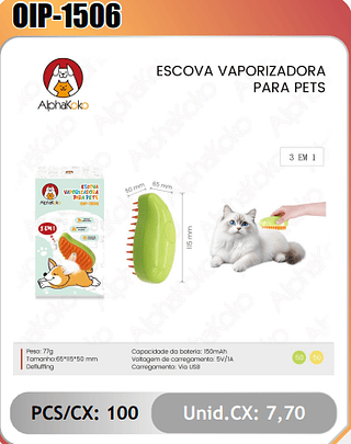 ESCOVA VAPORIZADORA PARA PETS PCS/CX:100 Unid.CX: 7,70