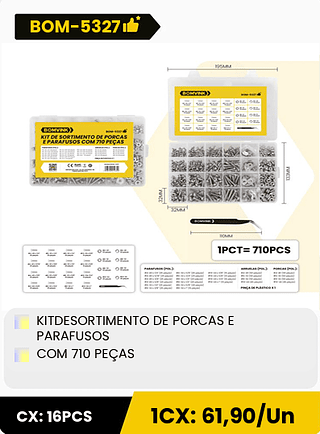 KITDESORTIMENTO DE PORCAS E PARAFUSOS COM 710 PEÇAS CX: 16PCS 1CX: 61,90/Un