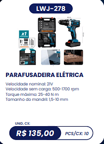 PARAFUSADEIRA ELÉTRICA UNID. CX: R$ 135,00 PCS/CX: 10