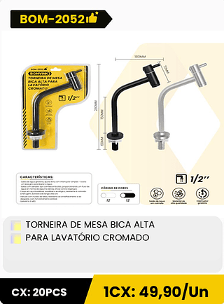 TORNEIRA DE MESA BICA ALTA PARA LAVATÓRIO CROMADO CX: 20PCS 1CX: 49,90/Un