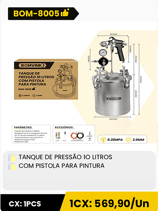 TANQUE DE PRESSÃO 10 LITROS COM PISTOLA PARA PINTURA CX: 1PCS 1CX: 569,90/Un
