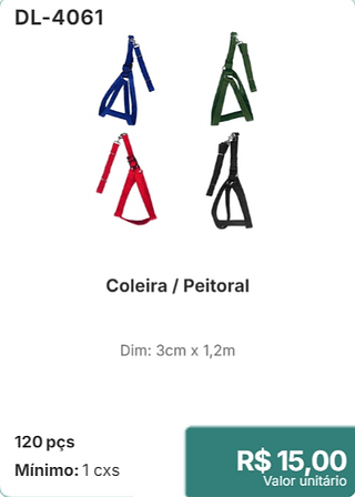 Coleira / Peitoral 120 pçs R$ 15