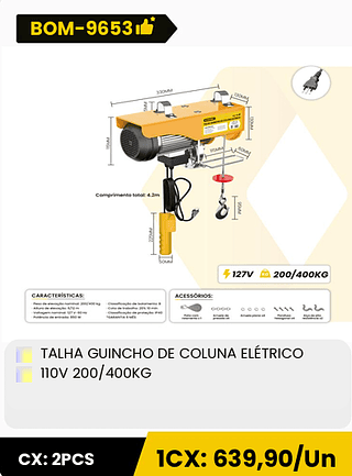 TALHA GUINCHO DE COLUNA ELÉTRICO 110V 200/400KG CX: 2PCS 1CX: 639,90/Un