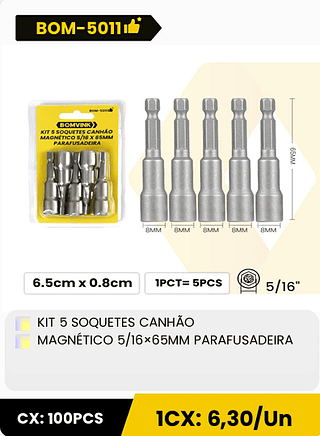 KIT 5 SOQUETES CANHÃO MAGNÉTICO 5/16x65MM PARAFUSADEIRA CX: 100PCS 1CX: 6,30/Un