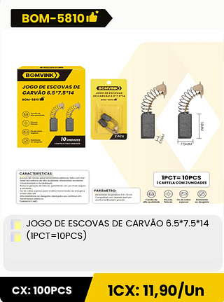 JOGO DE ESCOVAS DE CARVÃO 6.5*7.5*14 (IPCT=10PCS) CX: 100PCS 1CX: 11,90/Un