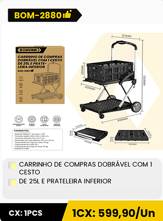 CARRINHO DE COMPRAS DOBRAVEL COM 1 CESTO DE 25L E PRATELEIRA INFERIOR CX: 1PCS ICX: 599,90/Un