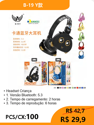 Headset Criança PCS/CX:100 R$29,9