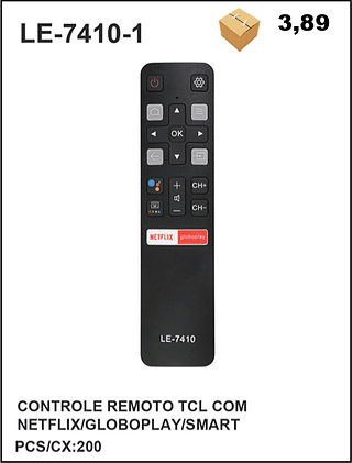 CONTROLE REMOTO TCL COM NETFLIX/GLOBOPLAY/SMART 200PÇ=3,89$