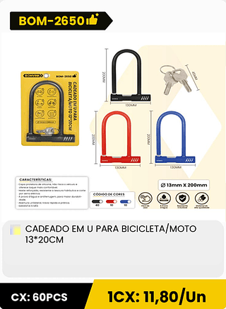 CADEADO EM U PARA BICICLETA/MOTO 13*20CM CX: 60PCS 1CX: 11,80/Un