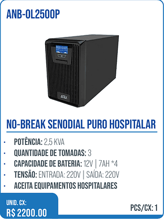 NO-BREAK SENODIAL PURO HOSPITALAR UNID. CX: R$ 2200.00 PCS/CX: 1