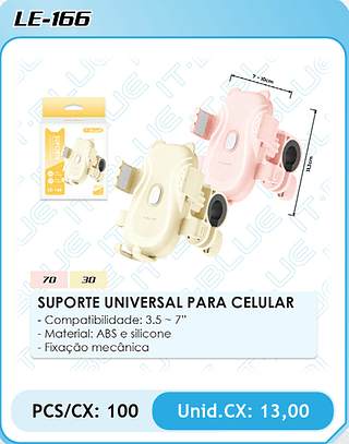 SUPORTE UNIVERSAL PARA CELULAR PCS/CX: 100 Unid.CX: 13,00