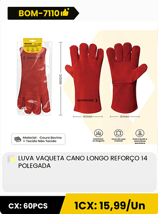 LUVA VAQUETA CANO LONGO REFORÇO 14 POLEGADA CX: 60PCS 1CX: 15,99/Un