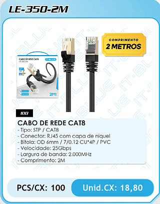 CABO DE REDE CAT8 - Tipo: STP / CAT8 Conector: RJ45 com capa de niquel - Bitola: OD 6mm / 7/0.12 CU*4P / PVC - Velocidade: 25Gbps - Largura de banda: 2.000MHz - Comprimento: 2M PCS/CX: 100 Unid.CX: 18,80