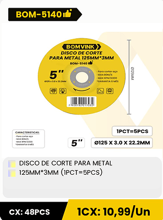 DISCO DE CORTE PARA METAL 125MM*3MM (IPCT=5PCS) CX: 48PCS 1CX: 10,99/Un