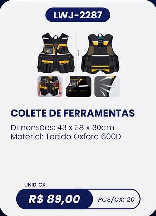 COLETE DE FERRAMENTAS Dimensões: 43 x 38 x 30cm Material: Tecido Oxford 600D20pç=89$