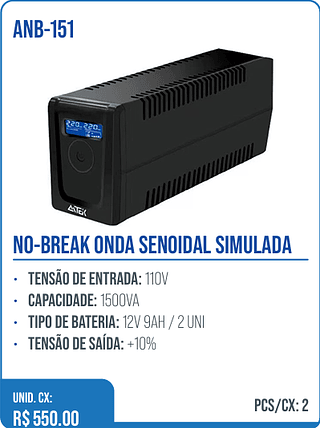 NO-BREAK ONDA SENOIDAL SIMULADA UNID. CX: R$ 450.00 PCS/CX: 2