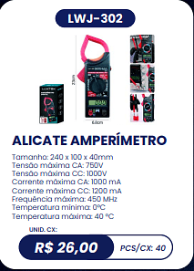 ALICATE AMPERÍMETRO UNID. CX: R$ 26,00 PCS/CX: 40
