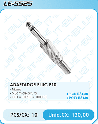 ADAPTADOR PLUG P10 PCS/CX: 10 Unid.CX: 130,00