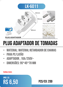 PLUG ADAPTADOR DE TOMADAS PCS/CX: 200 UNID. CX: r$ 6,50