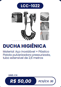 DUCHA HIGIÊNICA UNID. CX: R$ 50,00 PCS/CX: 30
