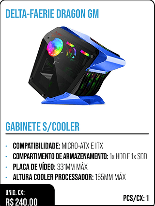 GABINETE S/COOLER UNID. CX: R$ 240.00 PCS/CX: 1