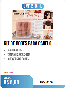 kit de Bobes para cabelo PCS/CX: 240 UNID. CX: r$ 6,00