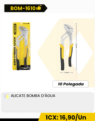 ALICATE BOMBA D'ÁGUA 1CX: 16,90/Un CX: 60PCS