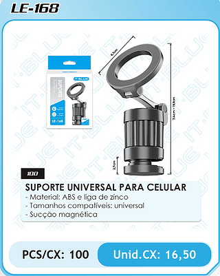 SUPORTE UNIVERSAL PARA CELULAR PCS/CX: 100 Unid.CX: 16,50