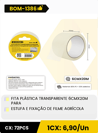 FITA PLÁSTICA TRANSPARENTE 6CMX20M PARA ESTUFA E FIXAÇÃO DE FILME AGRÍCOLA CX: 72PCS 1CX: 6,90/Un