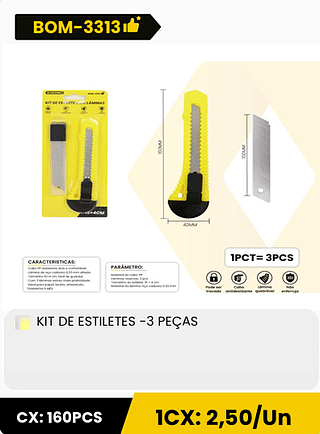 KIT DE ESTILETES -3 PEÇAS CX: 160PCS 1CX: 2,50/Un