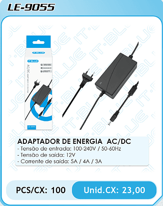 ADAPIADOR DE ENERGIA AC/DC - Tensão de entrada: 100-240V / 50-60Hz - Tensão de saída: 12V - Corrente de saída: 5A / 4A / 3A PCS/CX: 100 Unid.CX: 23,00