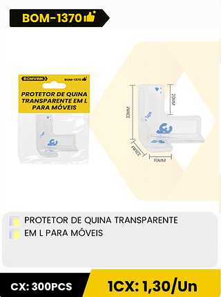 PROTETOR DE QUINA TRANSPARENTE EM L PARA MÓVEIS CX: 300PCS 1CX: 1,30/Un