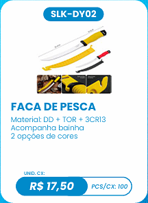 FACA DE PESCA UNID. CX: R$ 17,50 PCS/CX: 100